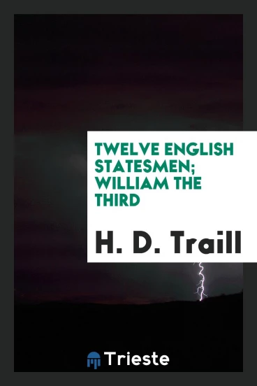 Twelve English Statesmen; William the Third