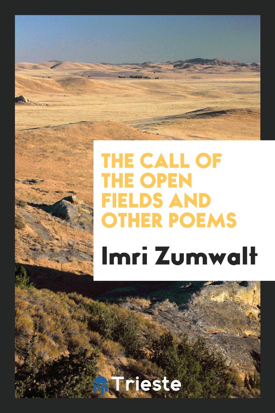 The call of the open fields and other poems