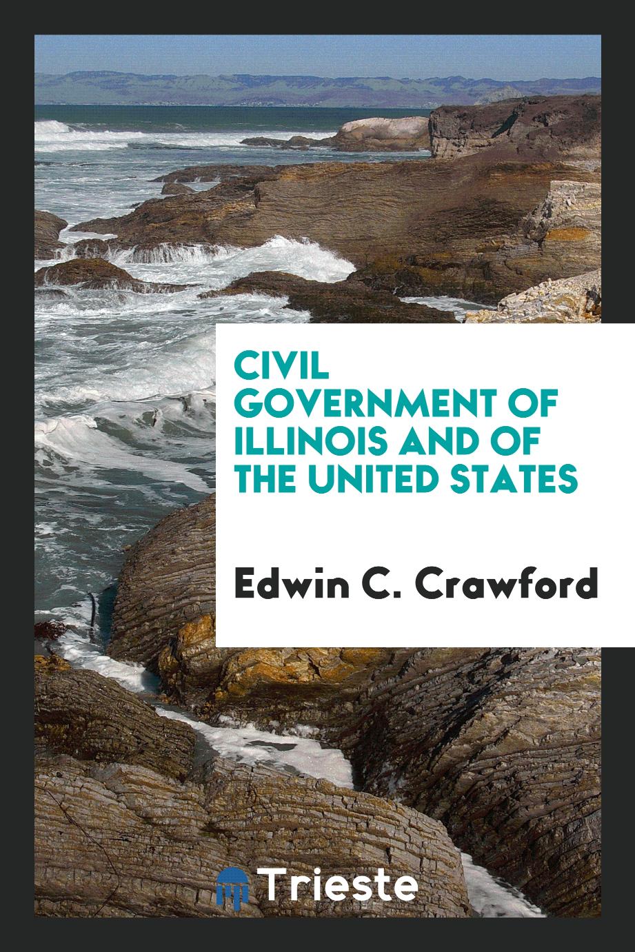 Civil Government of Illinois and of the United States