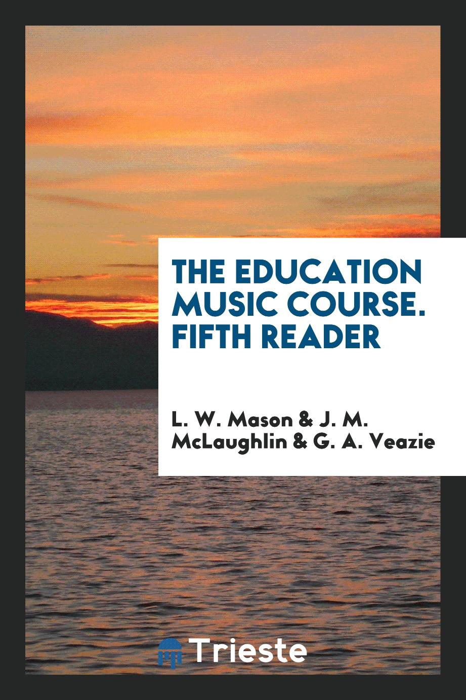 The Education Music Course. Fifth Reader