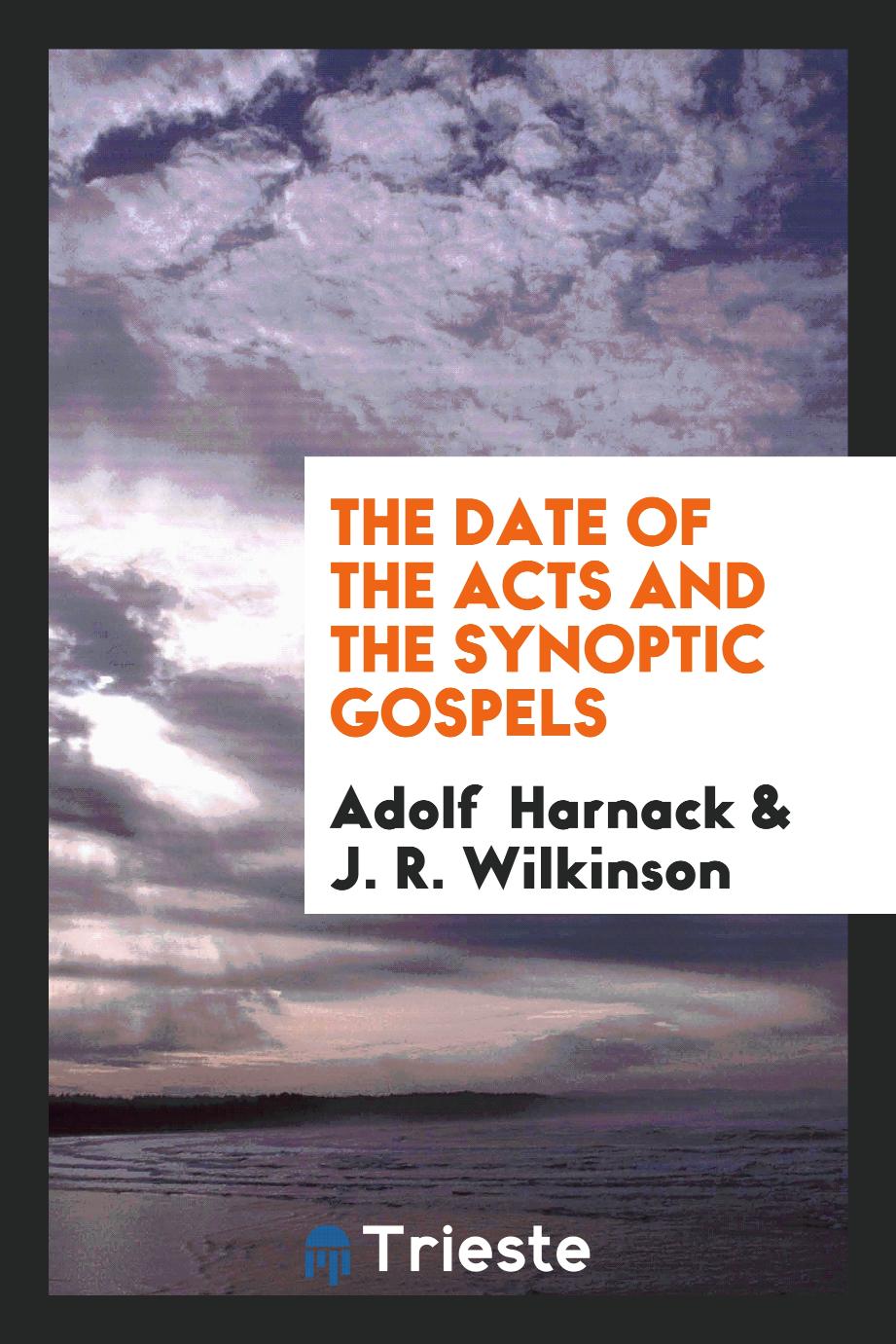 The date of the Acts and the synoptic gospels