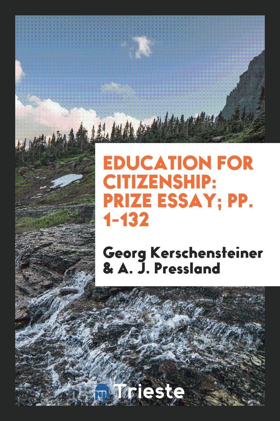 Education for Citizenship: Prize Essay; pp. 1-132