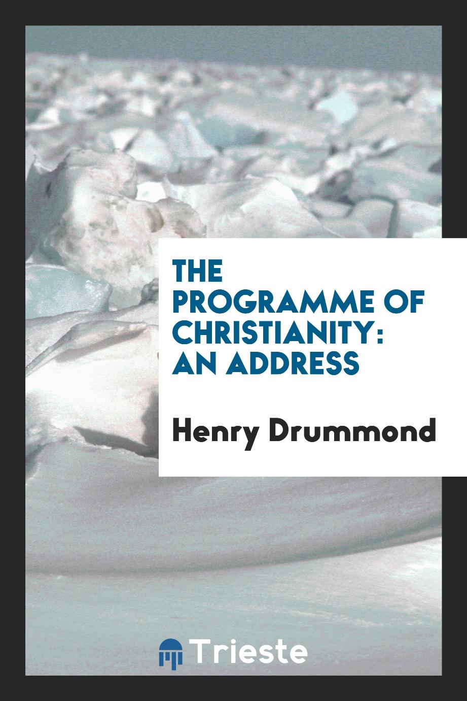 The Programme of Christianity: An Address