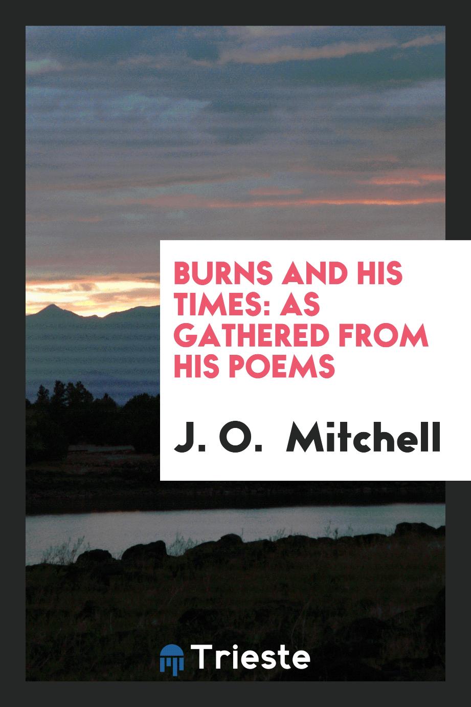 Burns and His Times: As Gathered from His Poems