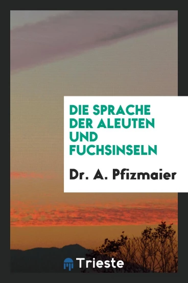 Die Sprache der Aleuten und Fuchsinseln