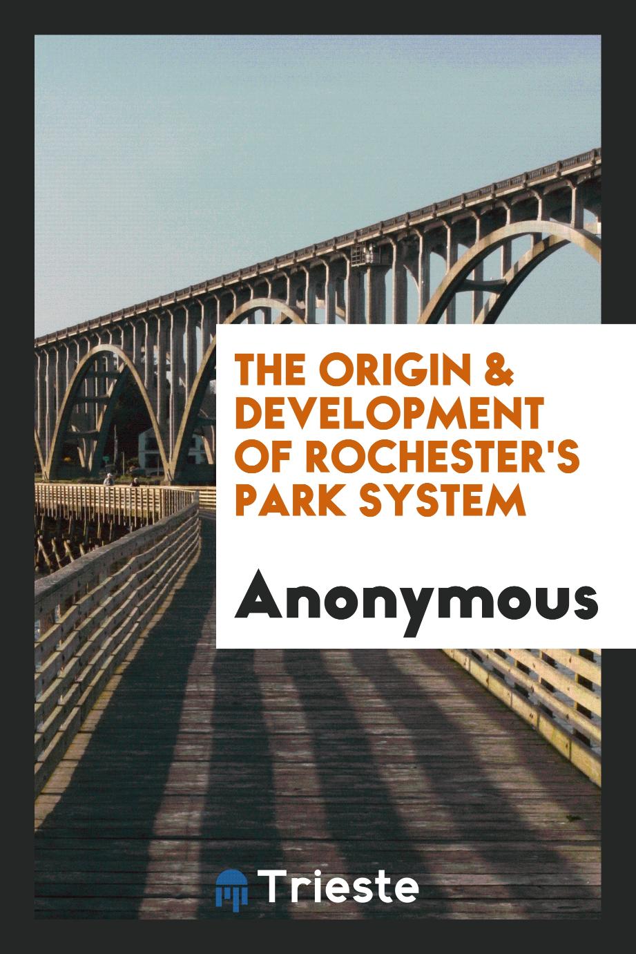The Origin & Development of Rochester's Park System
