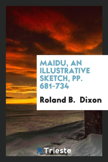 Maidu, an Illustrative Sketch, pp. 681-734
