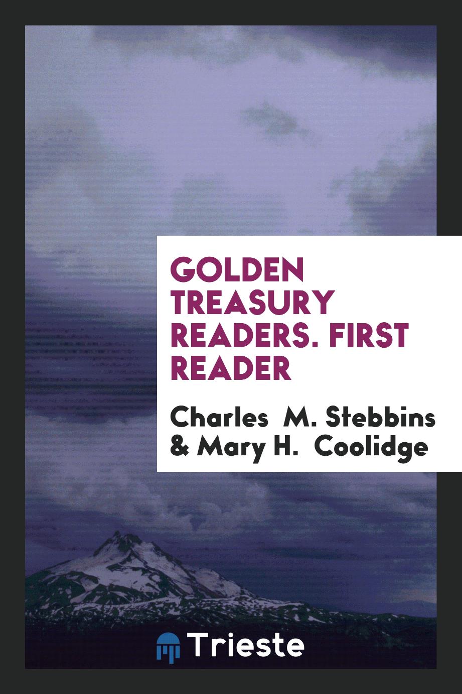 Golden Treasury Readers. First Reader