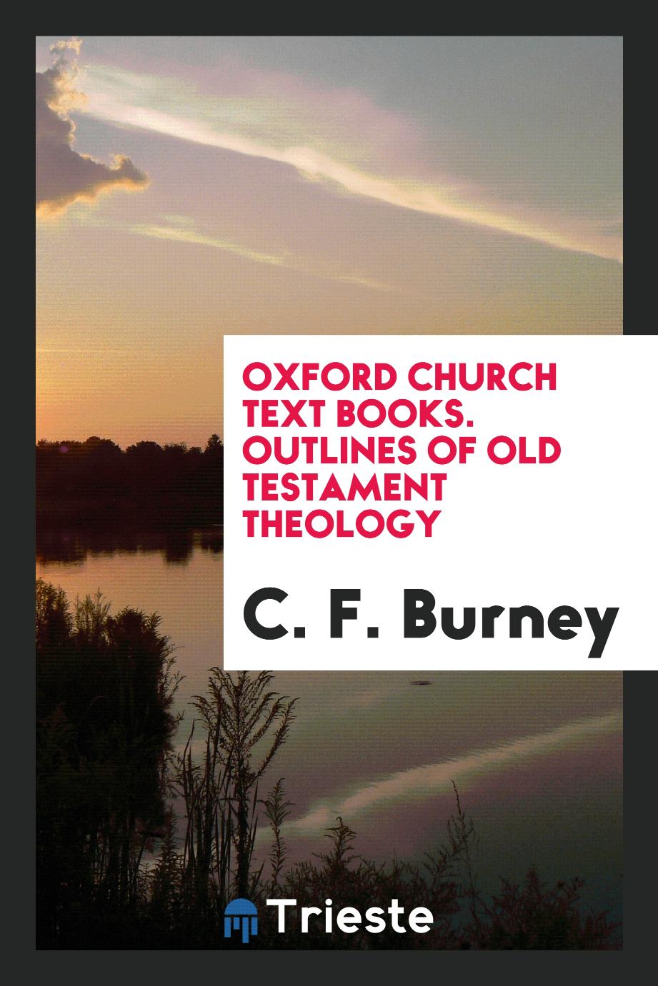 Oxford Church Text Books. Outlines of Old Testament Theology