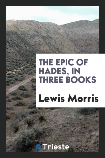 The epic of Hades, in three books