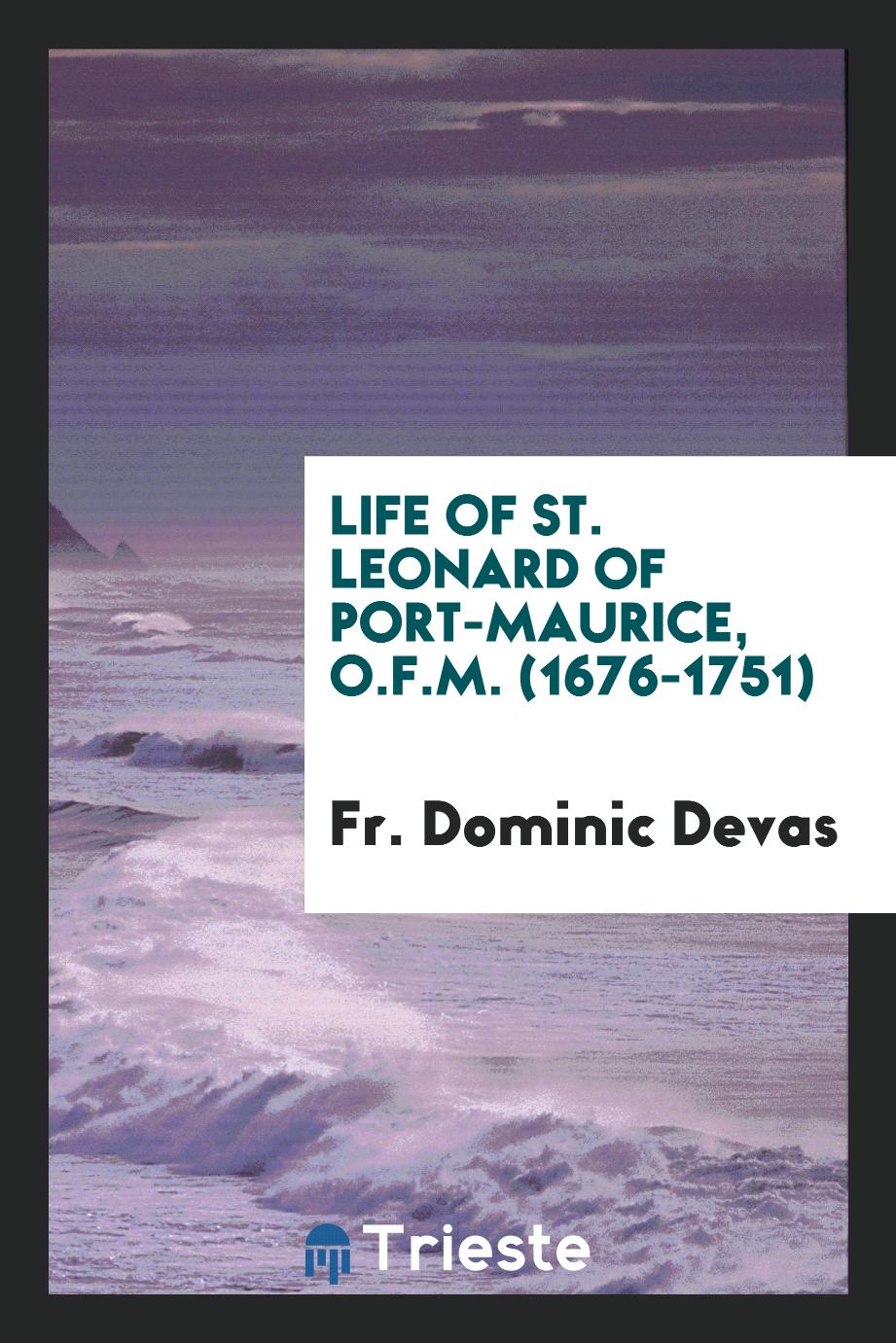 Life of St. Leonard of Port-Maurice, O.F.M. (1676-1751)