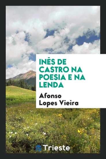 Inês de Castro na poesia e na lenda