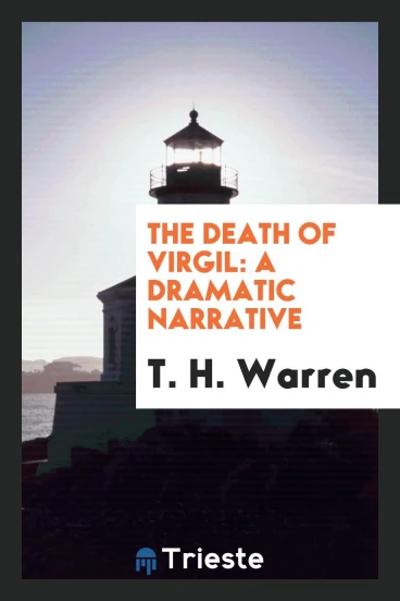 The Death of Virgil: A Dramatic Narrative