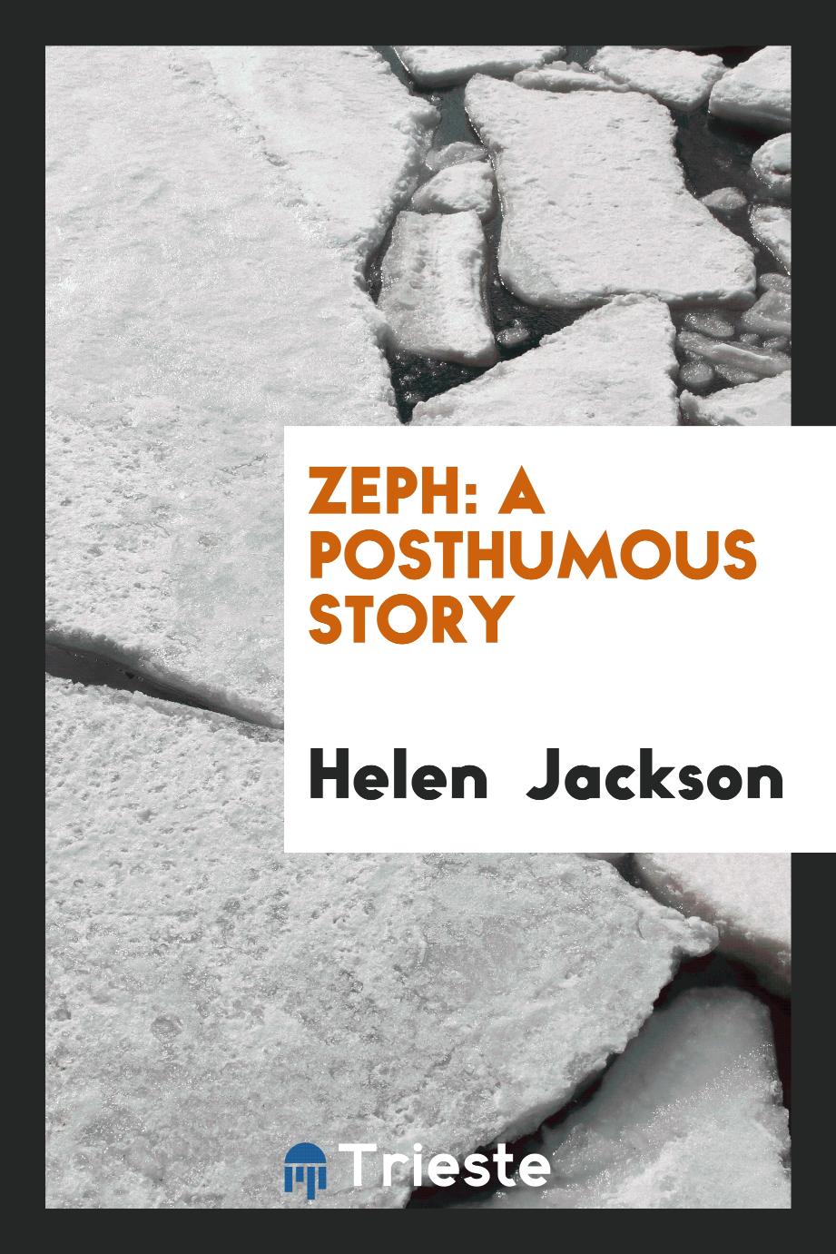 Zeph: a posthumous story