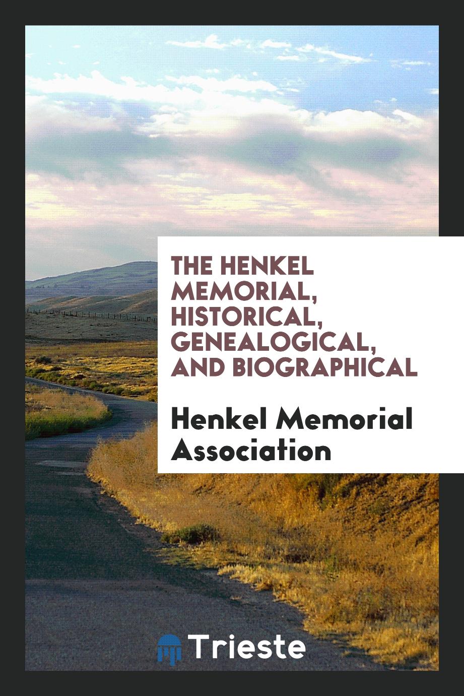 The Henkel Memorial, Historical, Genealogical, and Biographical