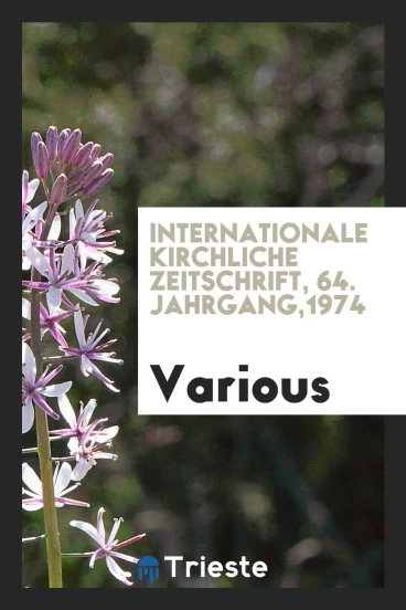 Internationale kirchliche Zeitschrift, 64. Jahrgang,1974