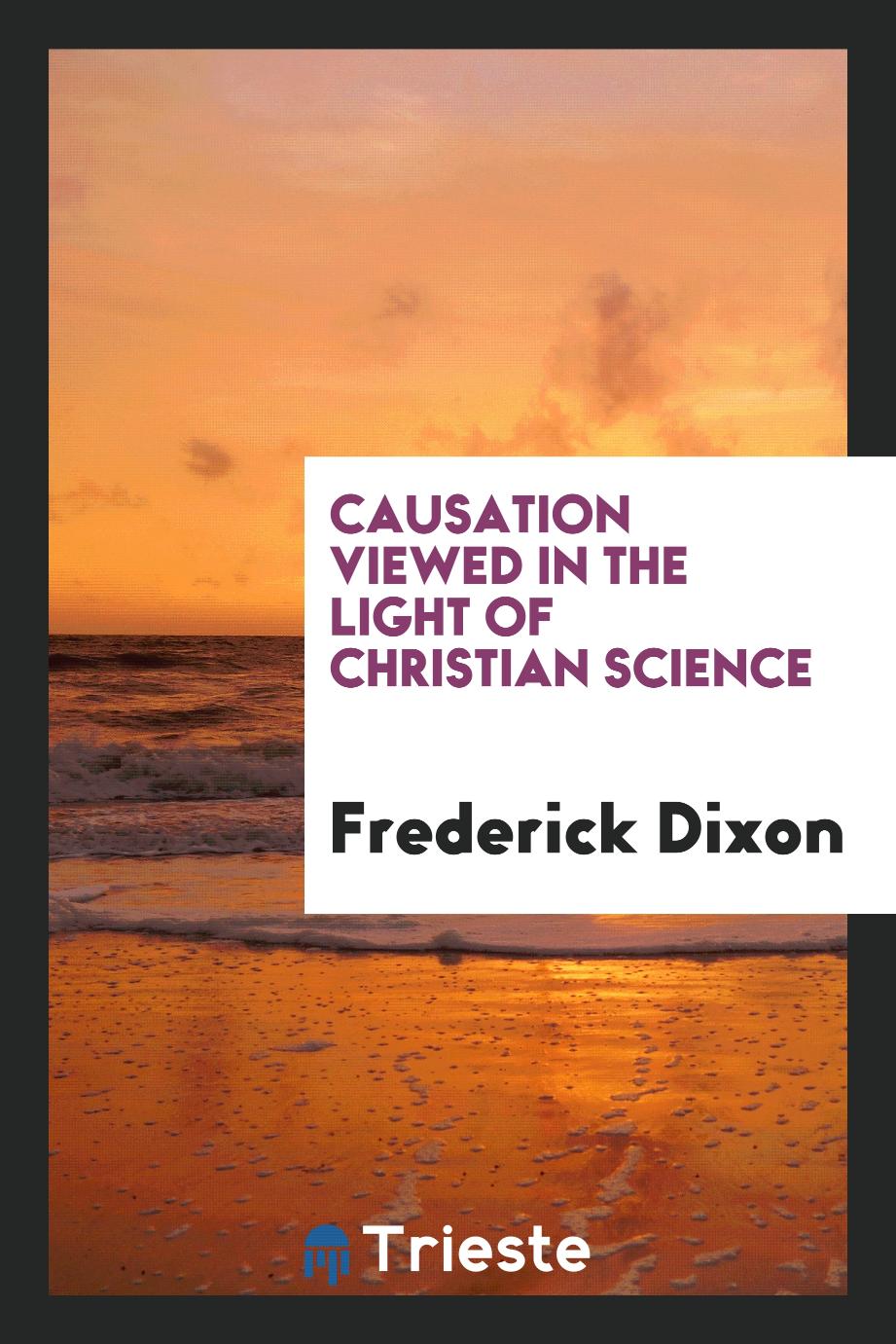 Causation viewed in the light of Christian Science