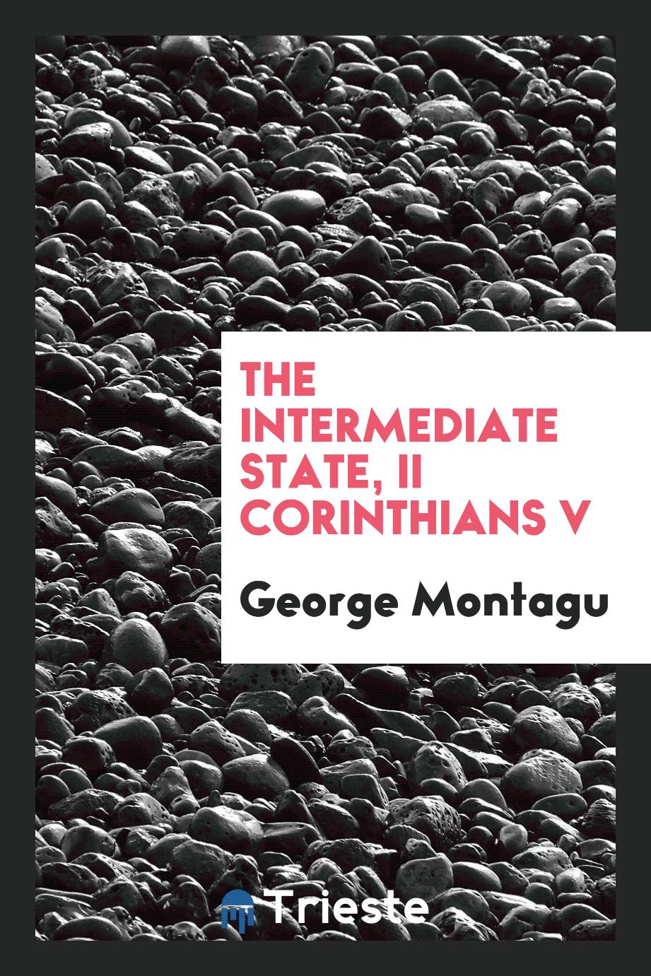 The intermediate state, II Corinthians v