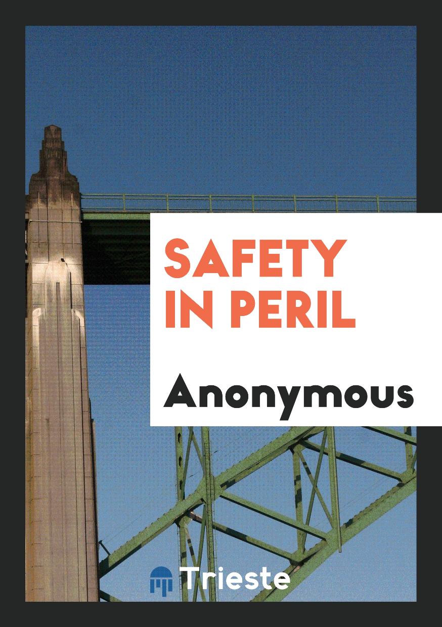 Safety in Peril