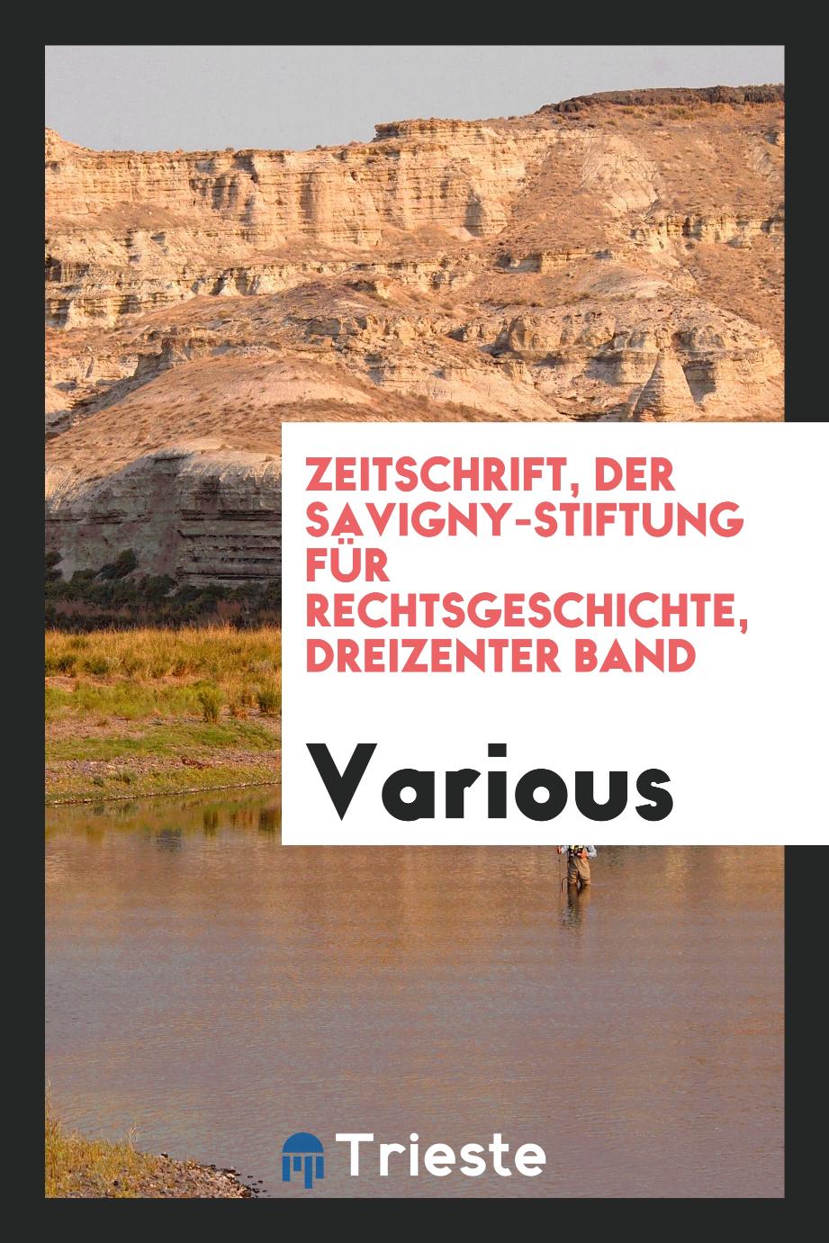 Zeitschrift, Der Savigny-Stiftung für Rechtsgeschichte, dreizenter band