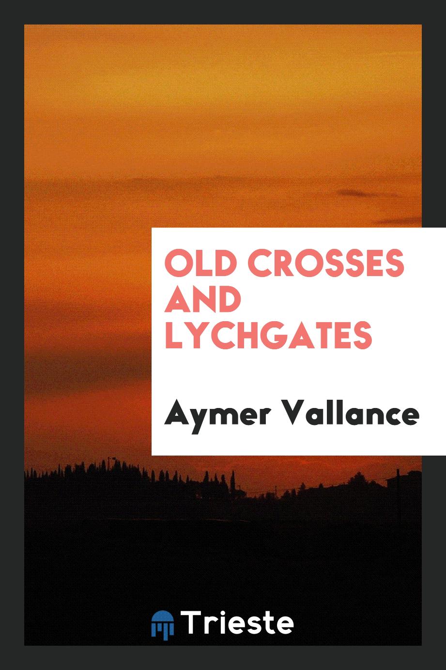 Old crosses and lychgates