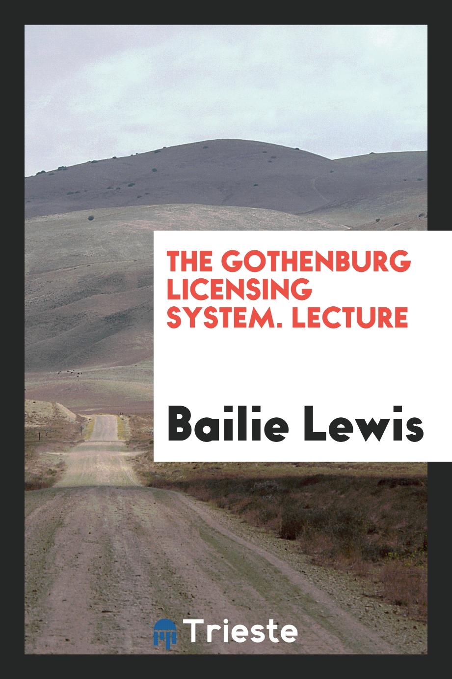 The Gothenburg Licensing System. Lecture