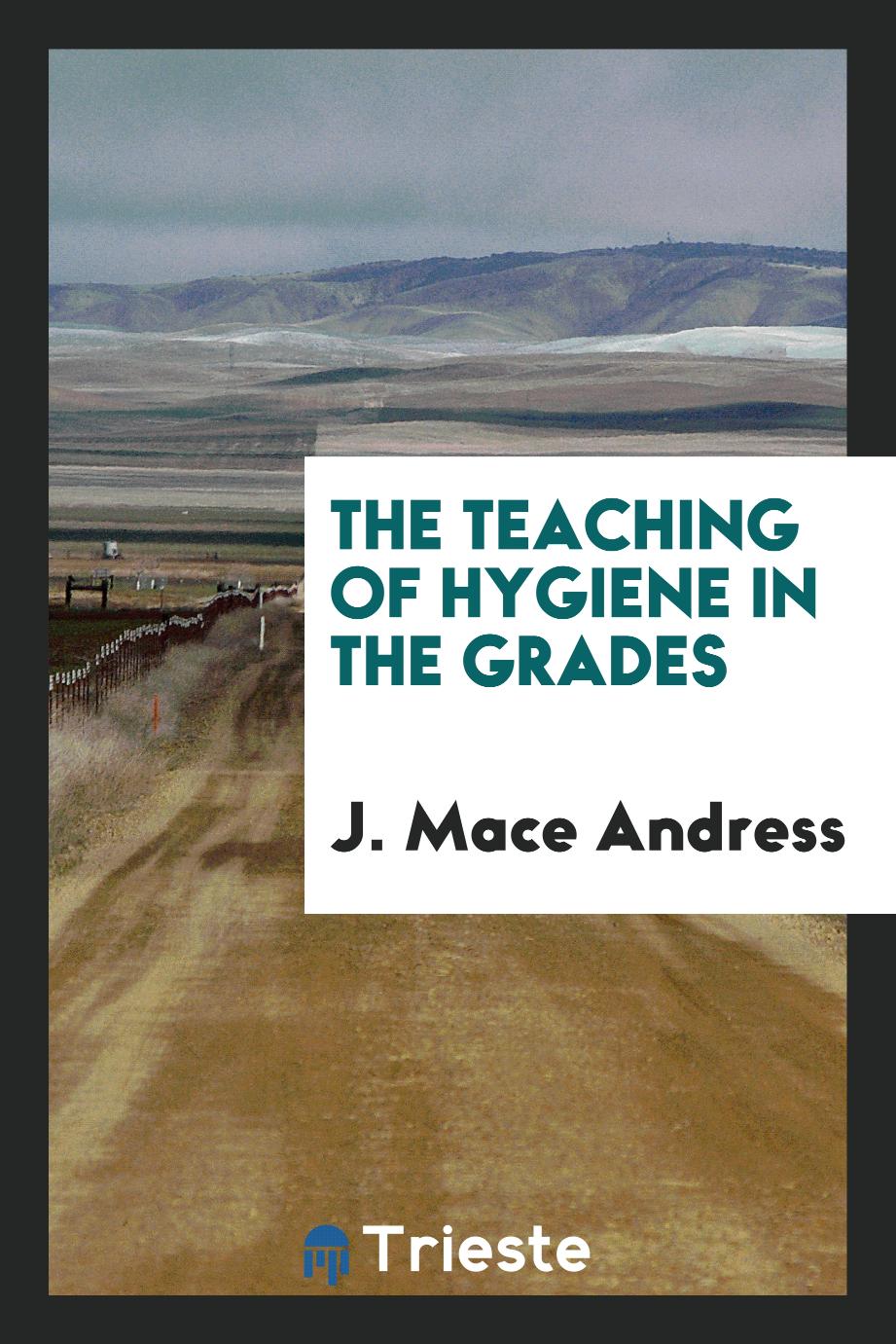 The teaching of hygiene in the grades