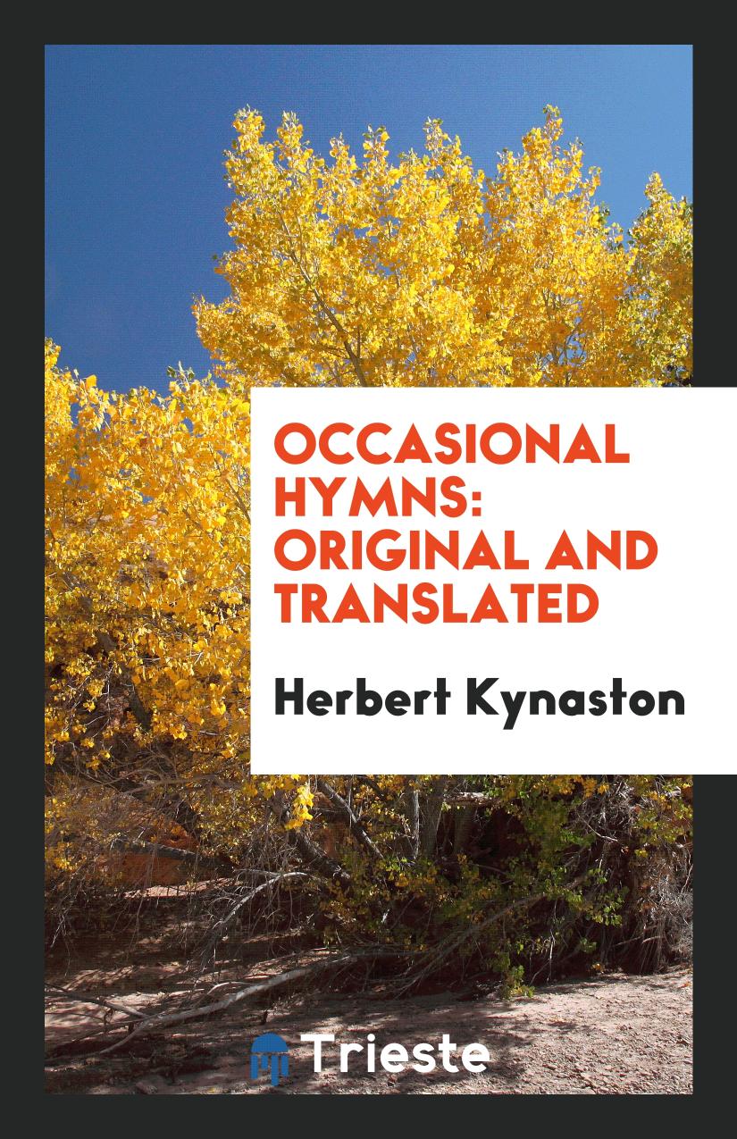 Occasional Hymns: Original and Translated
