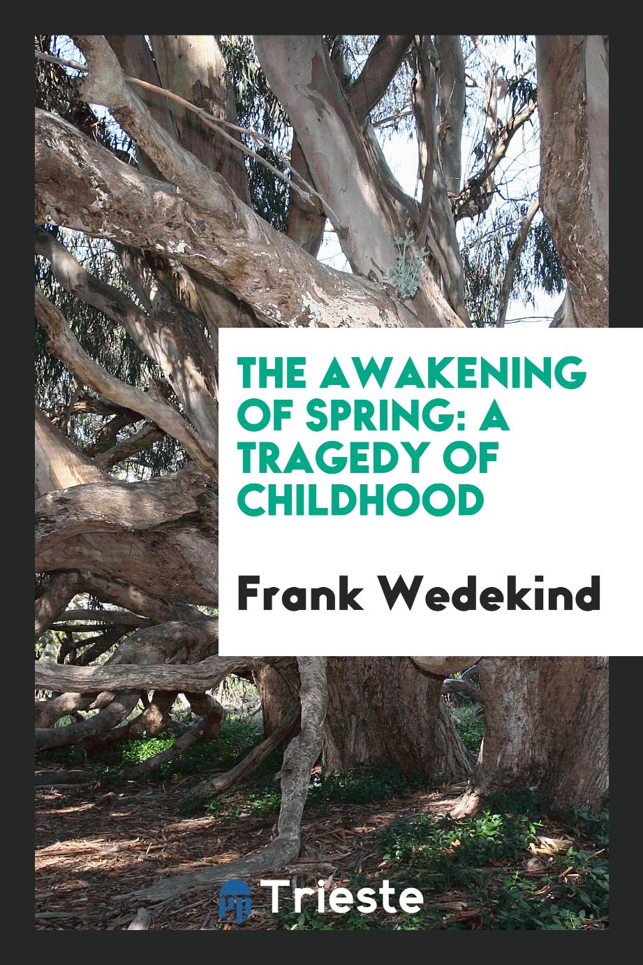 The Awakening of Spring: A Tragedy of Childhood
