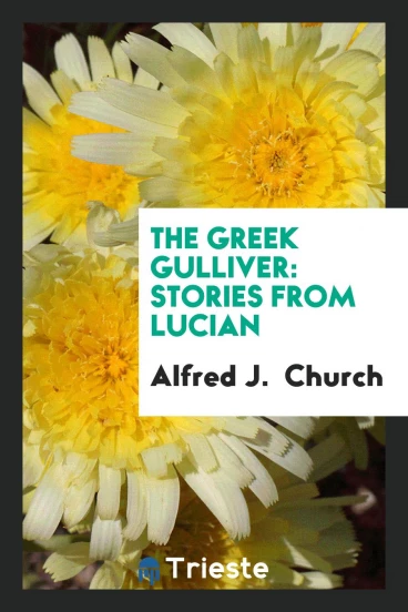 The Greek Gulliver: Stories from Lucian