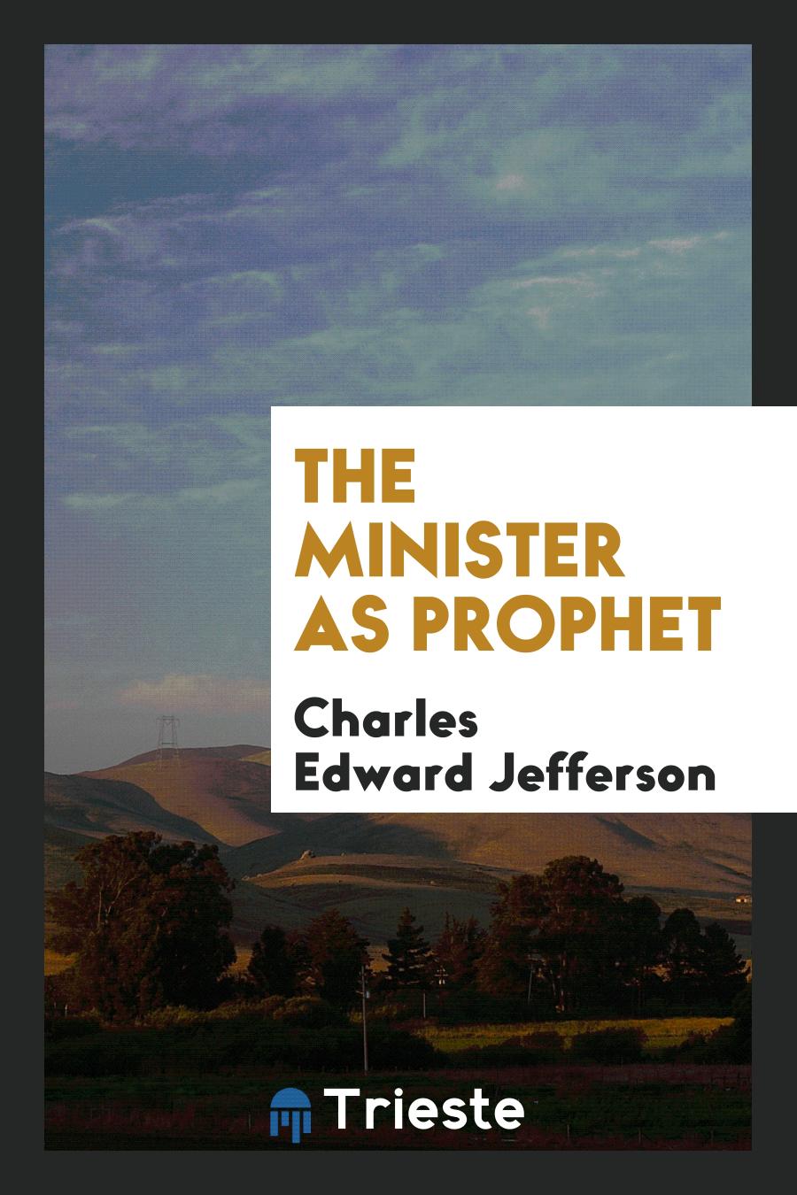 The Minister as Prophet