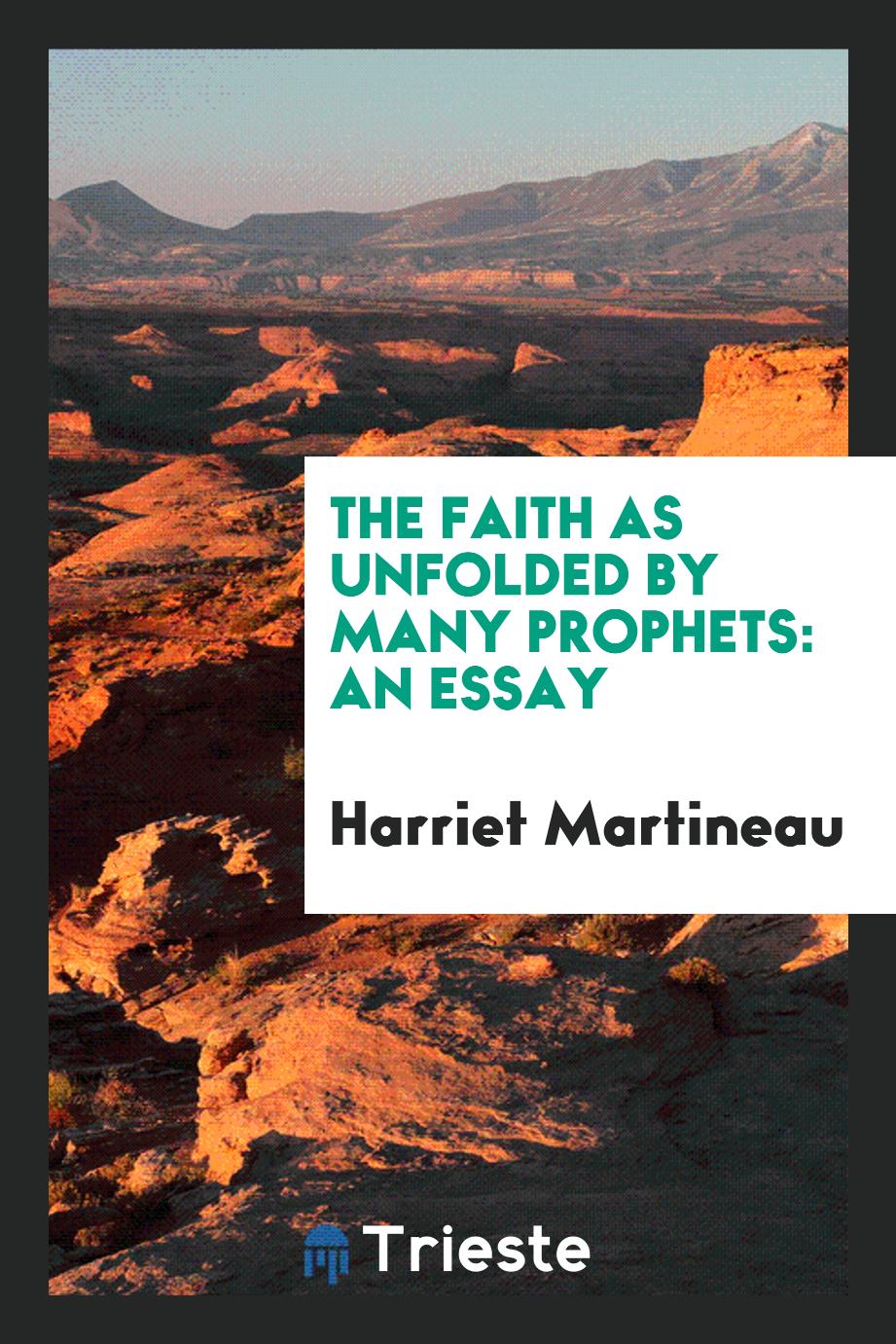 The Faith as Unfolded by Many Prophets: An Essay