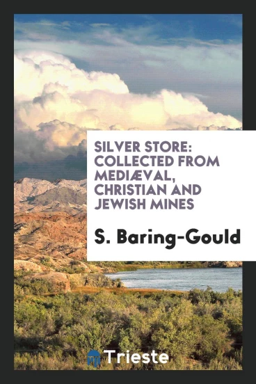 Silver store: collected from mediæval, Christian and Jewish mines