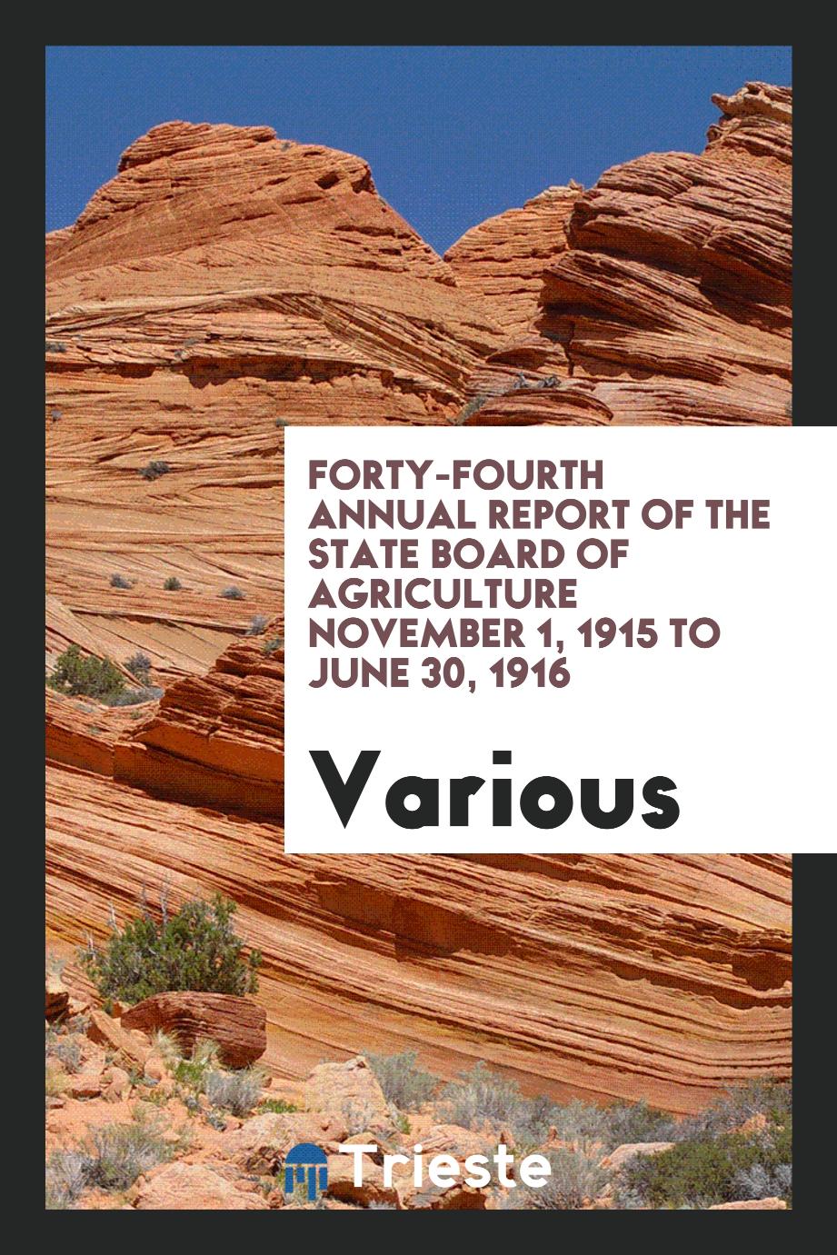 Forty-Fourth Annual Report of the State Board of Agriculture November 1, 1915 to June 30, 1916