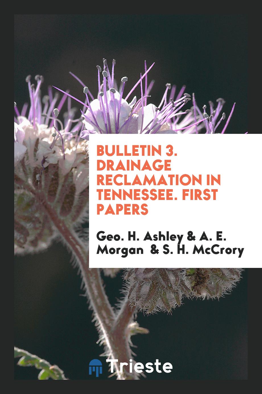Bulletin 3. Drainage reclamation in Tennessee. First papers