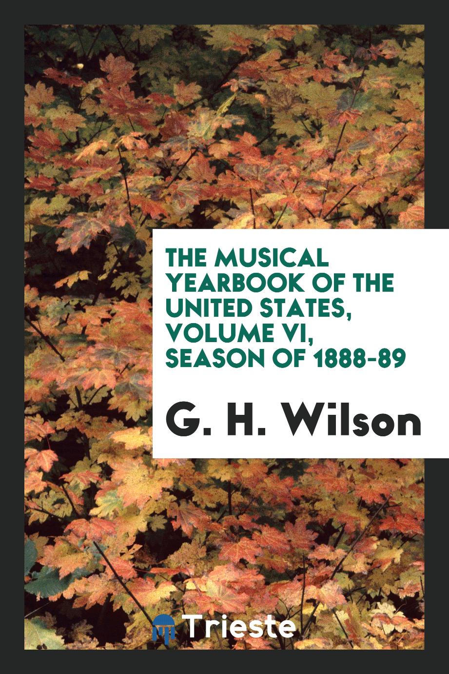 The Musical Yearbook of the United States, Volume VI, Season of 1888-89