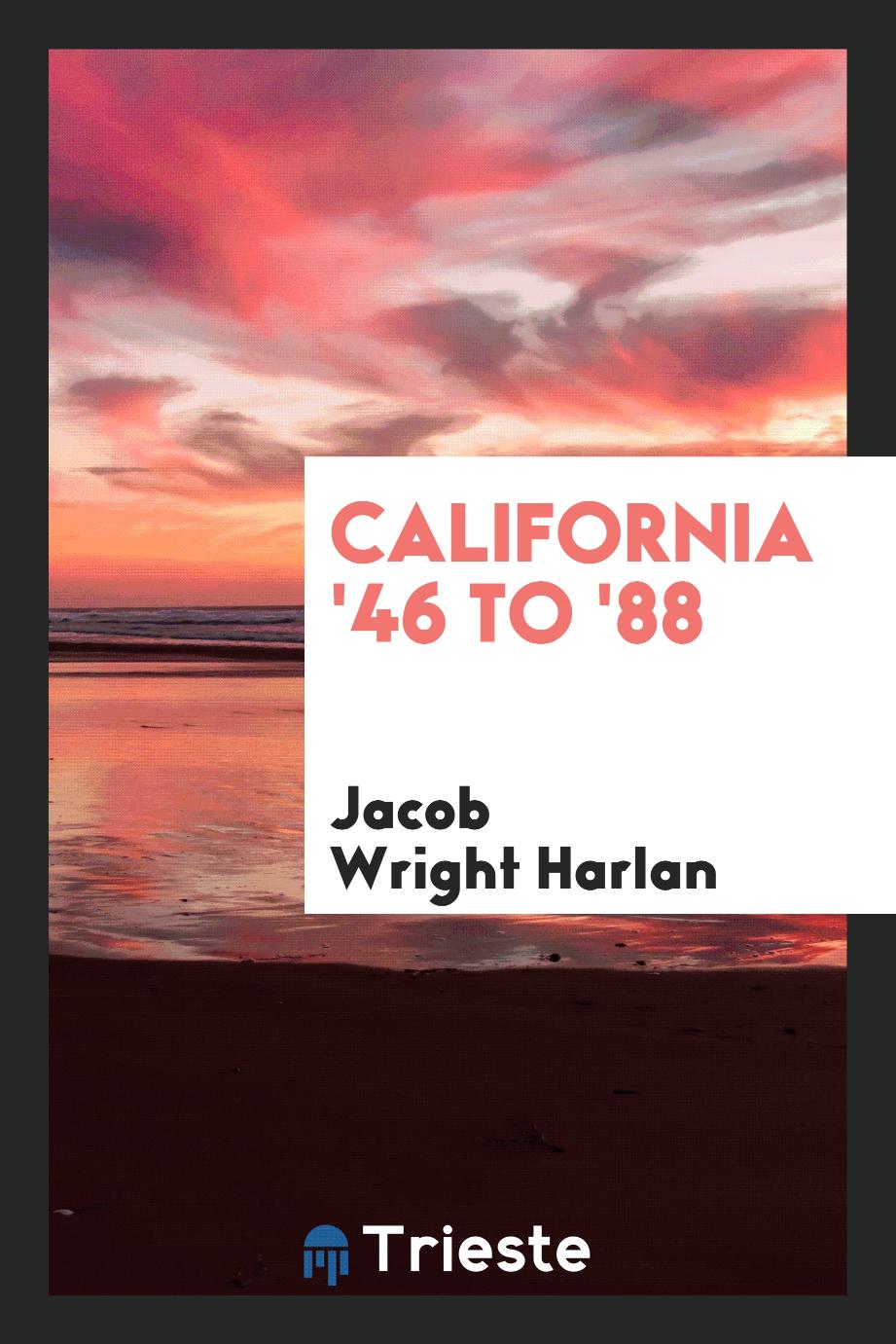 California '46 to '88