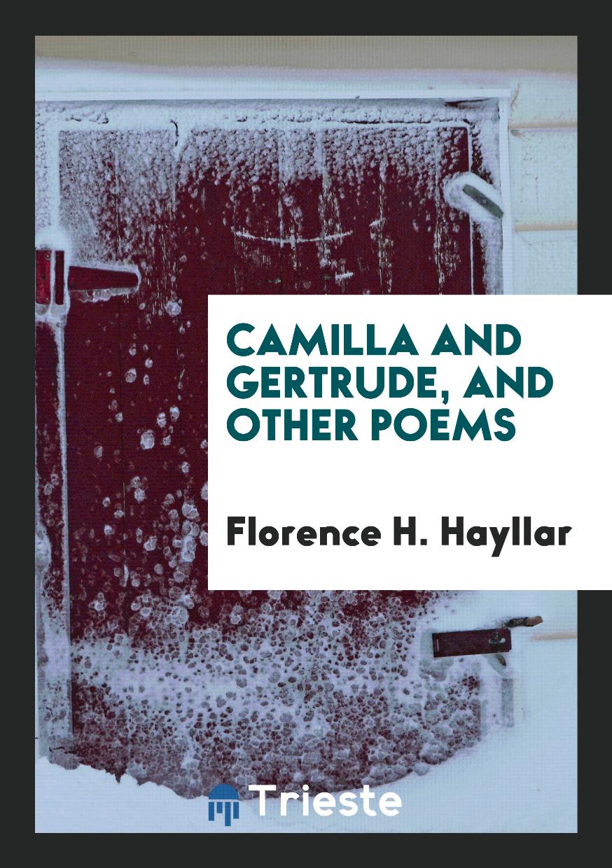 Camilla and Gertrude, and Other Poems