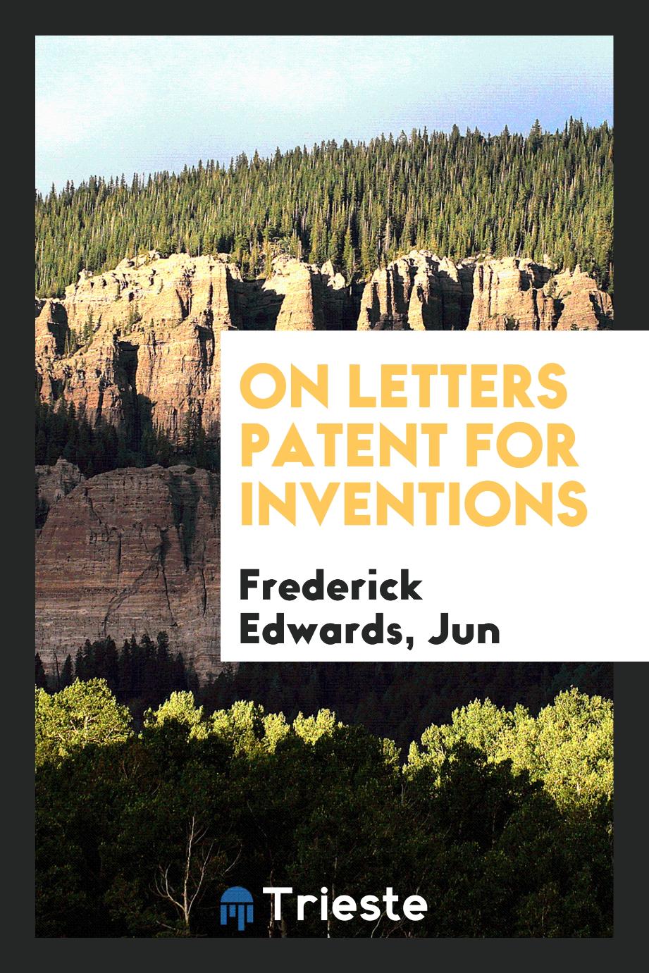 On Letters Patent for Inventions