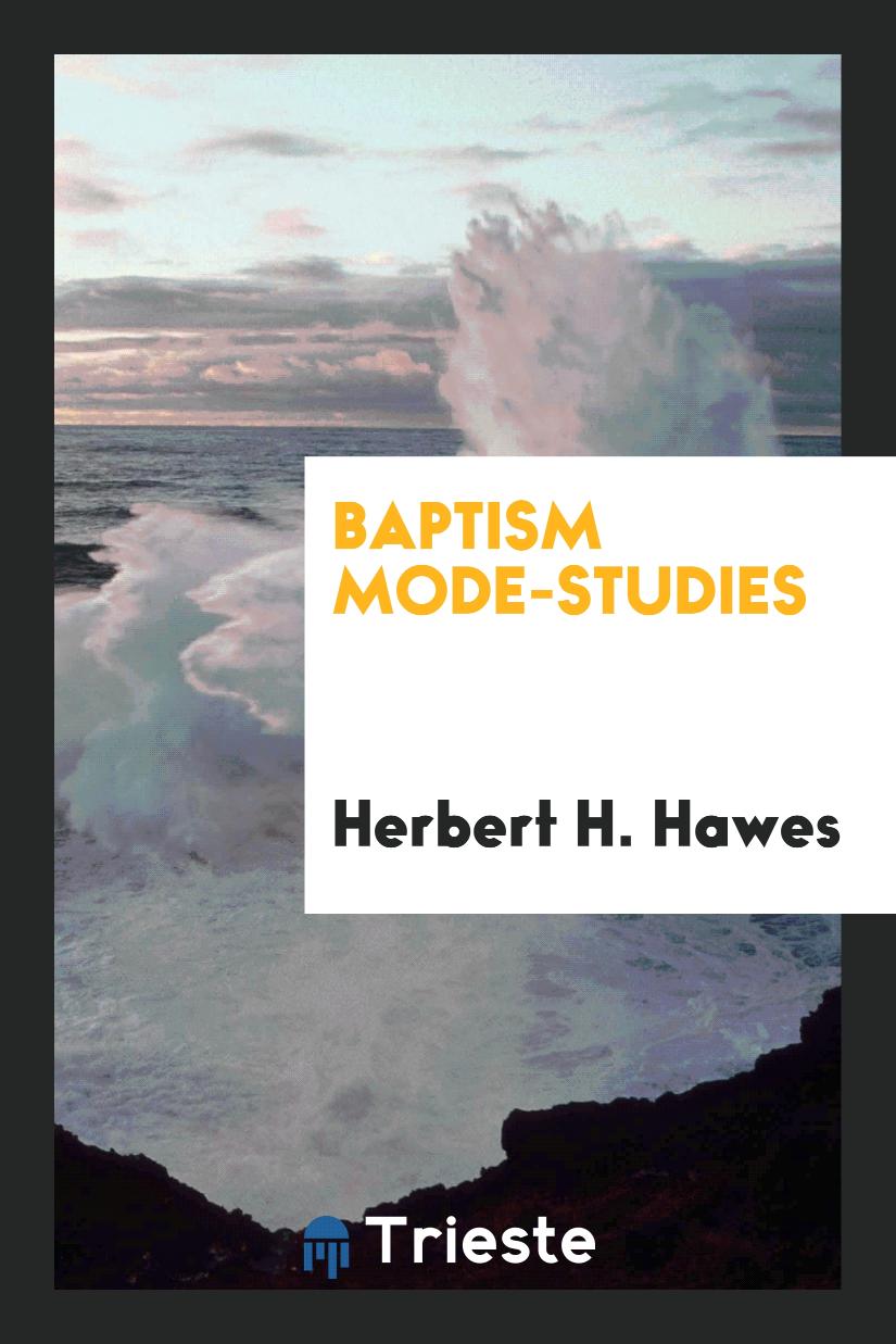 Baptism Mode-Studies