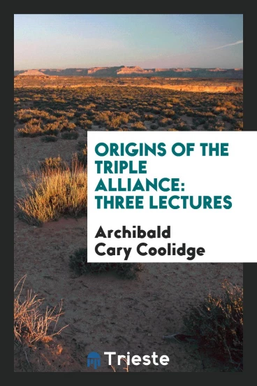 Origins of the Triple Alliance: three lectures