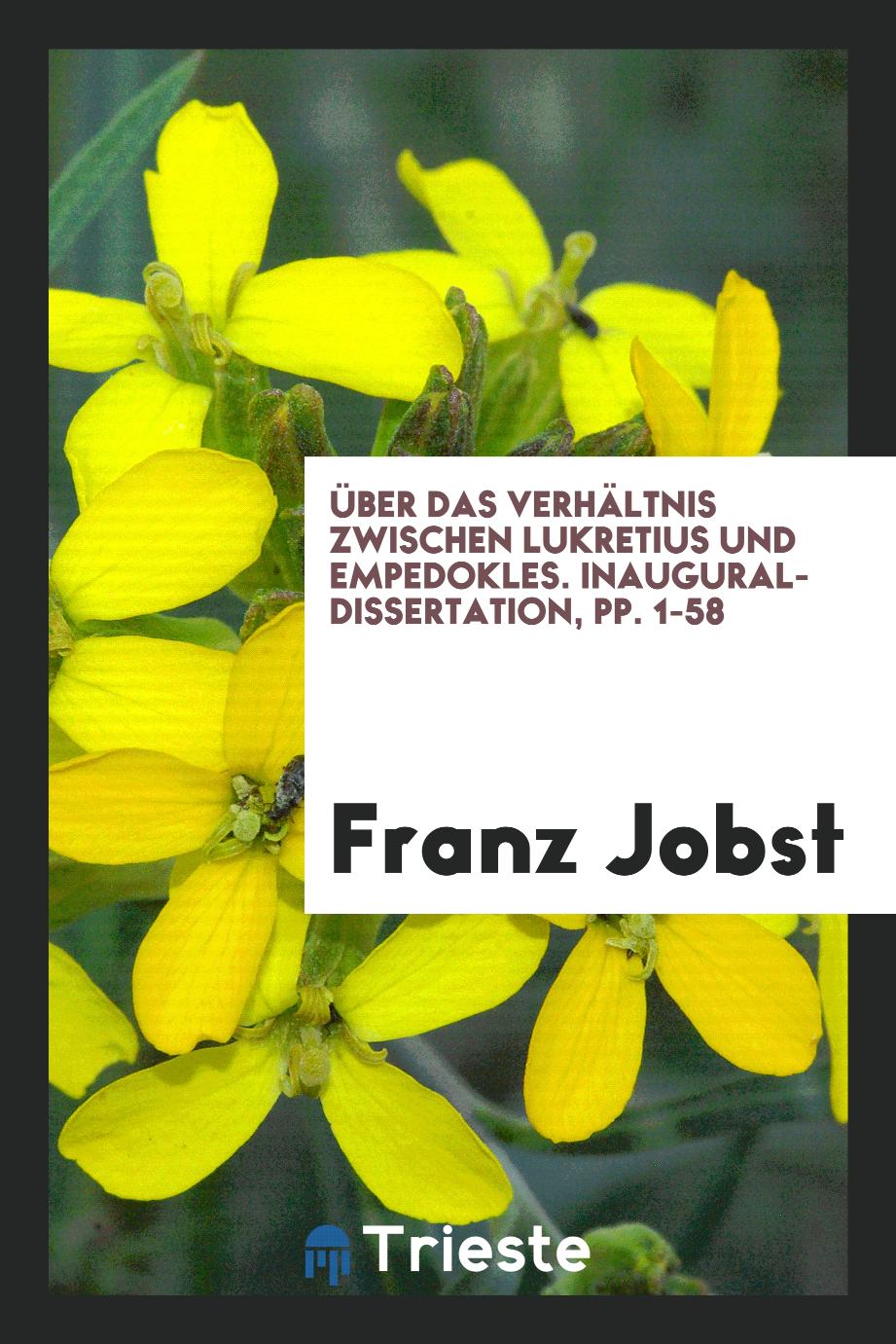 Über das Verhältnis Zwischen Lukretius und Empedokles. Inaugural-Dissertation, pp. 1-58