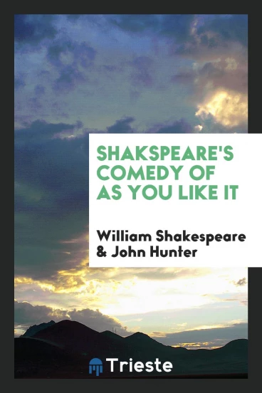 Shakspeare's Comedy of as You like It