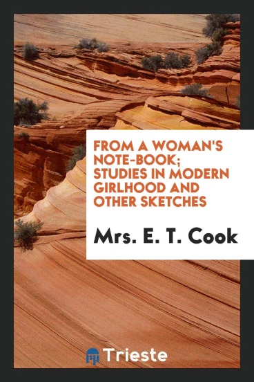 From a woman's note-book; studies in modern girlhood and other sketches