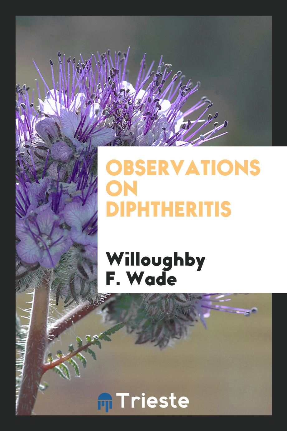 Observations on diphtheritis