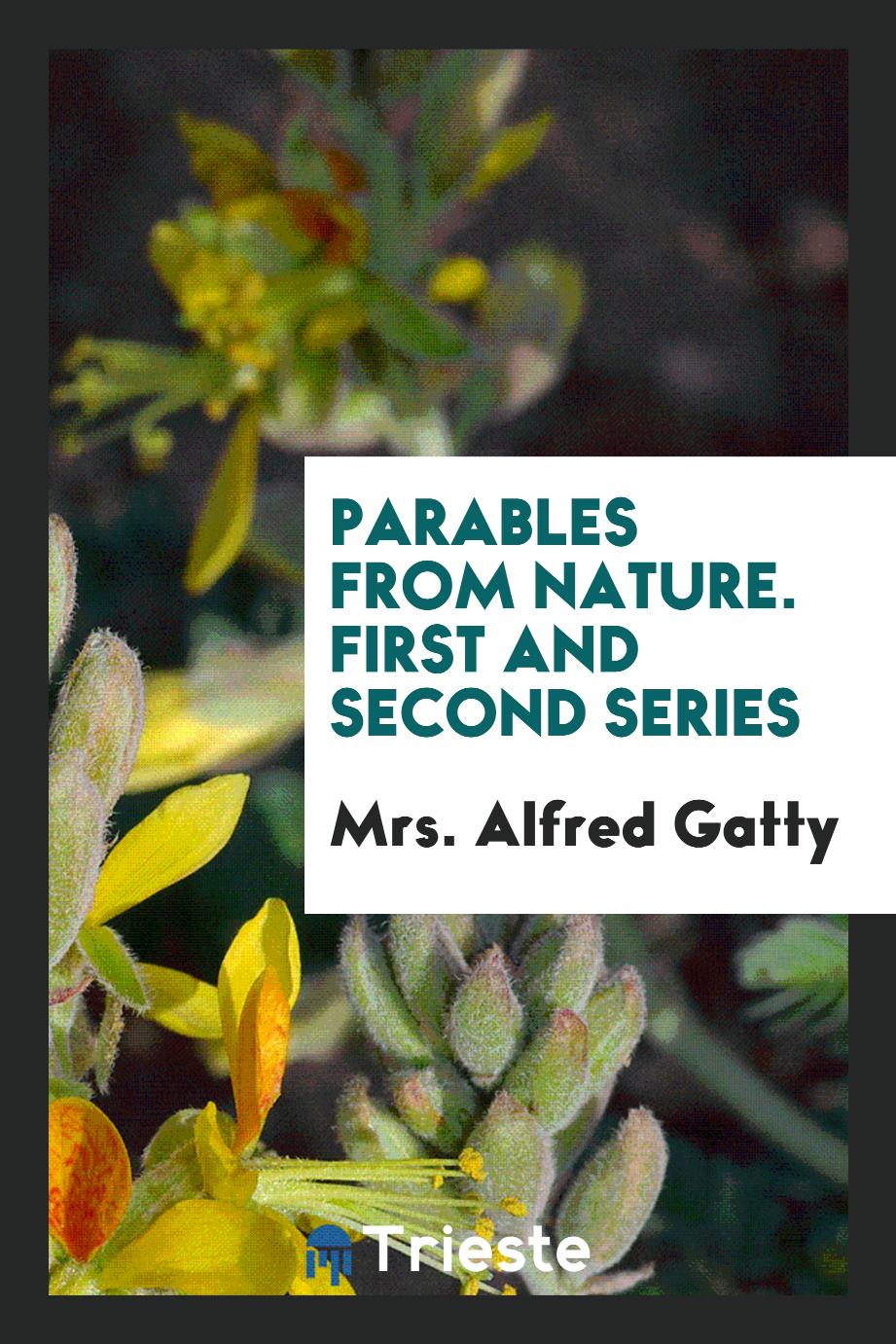 Parables from Nature. First and Second Series
