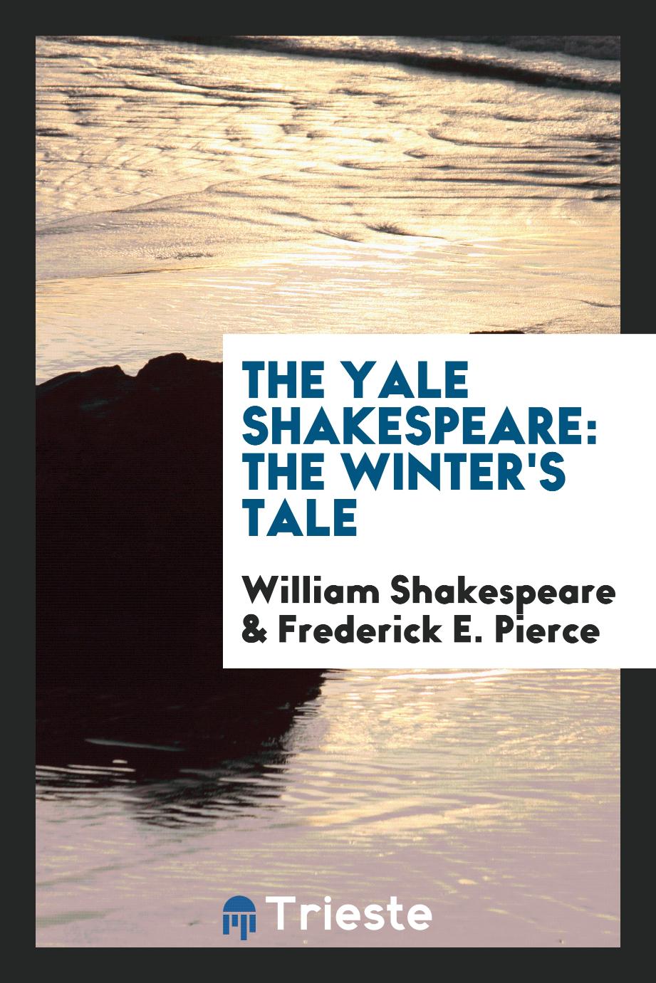 The Yale Shakespeare: The Winter's Tale
