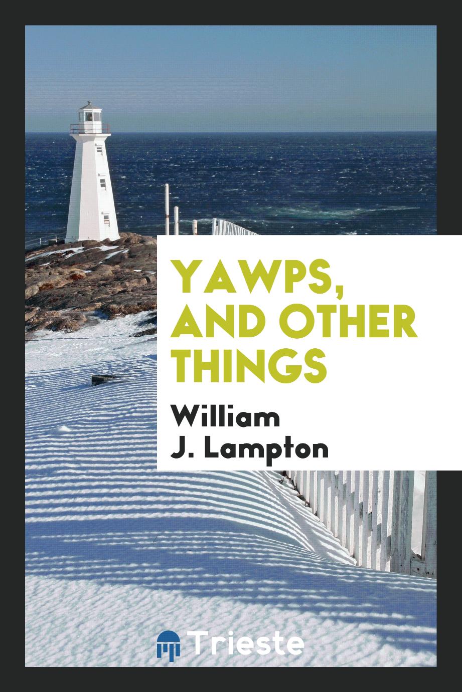 Yawps, and other things