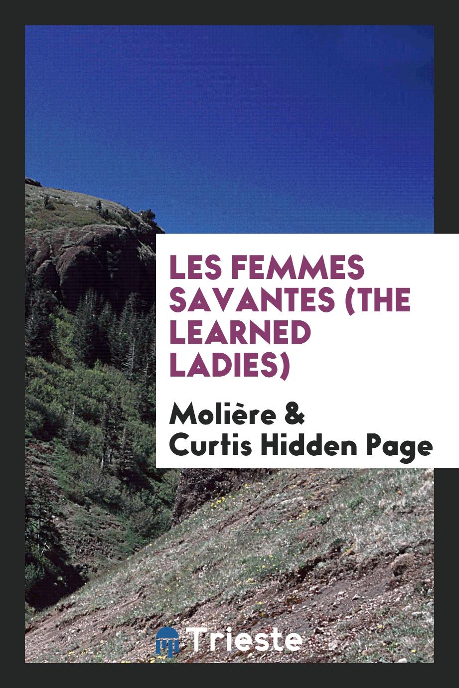 Les Femmes Savantes (The Learned Ladies)