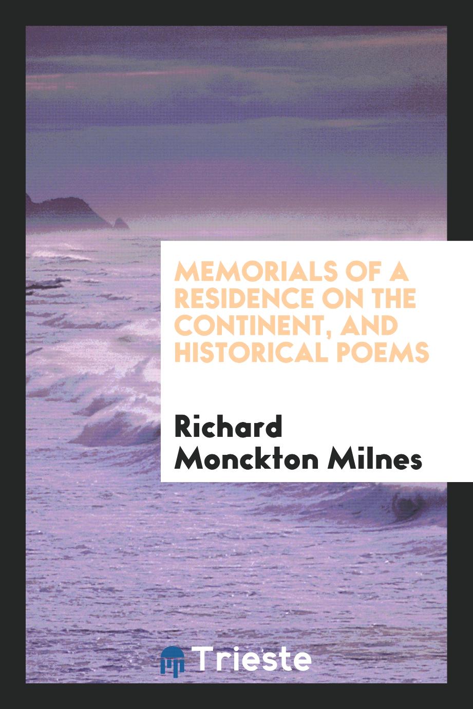 Memorials of a Residence on the Continent, and Historical Poems